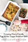Egg White Veggie Breakfast Bake by www.lillieeatsandtellscom.bigscoots-staging.com