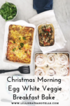 Egg White Veggie Breakfast Bake by www.lillieeatsandtellscom.bigscoots-staging.com