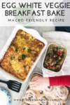 Egg White Veggie Breakfast Bake by www.lillieeatsandtellscom.bigscoots-staging.com