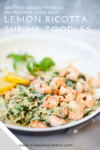 Try this quick and easy shrimp scampi with zoodles. www.lillieeatsandtellscom.bigscoots-staging.com