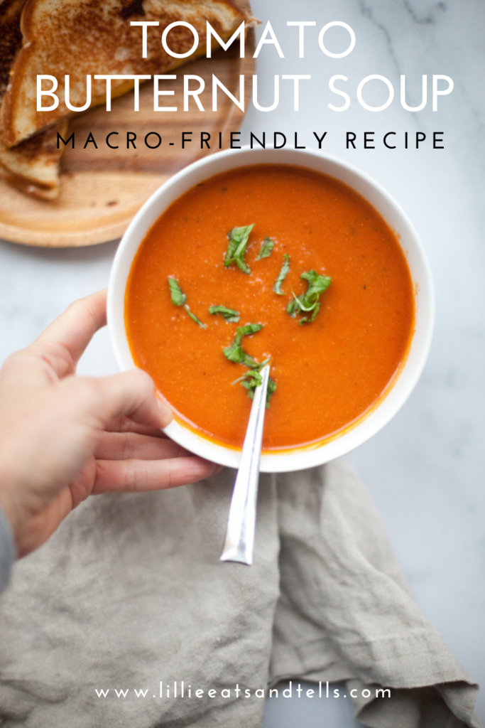 Tomato Butternut Soup- A macro friendly recipe for anyone! www.lillieeatsandtellscom.bigscoots-staging.com