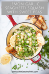Lemon, Garlic, Spaghetti Squash with Sweet Peas Skillet Meal. www.lillieeatsandtellscom.bigscoots-staging.com