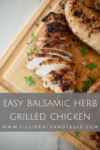 Easy Balsamic Herb Grilled Chickenwww.lillieeatsandtellscom.bigscoots-staging.com