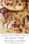 Lillie Eats and Tells Balsamic Herb Grilled Chicken www.lillieeatsandtellscom.bigscoots-staging.com
