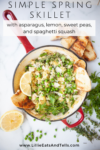 Simple Spring Skillet with asparagus, lemon, sweet peas, and spaghetti squash www.lillieeatsandtellscom.bigscoots-staging.com