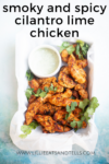 Smoky and Spicy Cilantro Lime Chicken www.lillieeatsandtellscom.bigscoots-staging.com