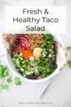 Fresh and Healthy Taco Salad www.lillieeatsandtellscom.bigscoots-staging.com