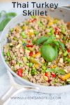 Thai Turkey Skillet www.lillieeatsandtells.com