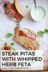 Steak pitas with whipped herb feta www.lillieeatsandtells.com