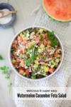 watermelon cucumber feta salad that is easy and macro-friendly from www.lillieeatsandtells.com