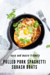 www.lillieeatsandtells.com recipe for pulled pork spaghetti squash boats with a fried egg