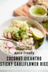 Coconut Cilantro Sticky Cauliflower Rice served with Pineapple Cilantro Pork Tenderloin by www.lillieeatsandtells.com