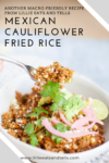 Mexican Cauliflower Fried Rice recipe by www.lillieeatsandtellscom.bigscoots-staging.com